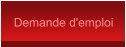 Demande d'emploi Demande d'emploi